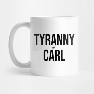 Tyranny of Carl Mug